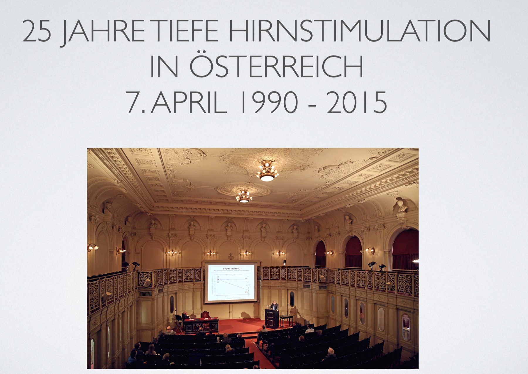 Festveranstaltung 25 Jahre Tiefe Hirnstimulation in Österreich, 7. April 1990 bis 2015